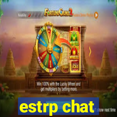 estrp chat